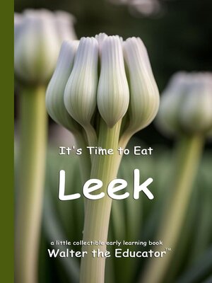 cover image of It's Time to Eat Leek